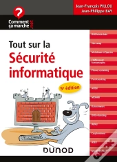 Tout Sur La Sécurite Informatique (5e Édition)