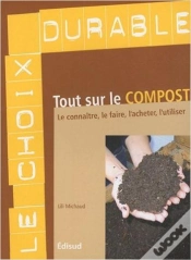 Capa do artigo Tout Sur Le Compost ; Le Connaître, Le Faire, L