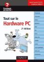 Tout Sur Le Hardware Pc (2e Édition) - Preview