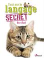 Tout Sur Le Langage Secret Du Chat - Preview