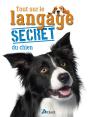 Tout Sur Le Langage Secret Du Chien - Preview