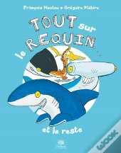Tout Sur Le Requin... Et Le Reste