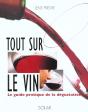 Tout Sur Le Vin ; Le Guide Pratique De La Degustation - Preview