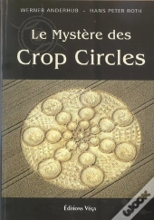 Tout Sur Les Mysteres Des Crop-Circles