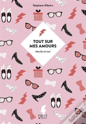 Tout Sur Mes Amours (Carnet D'Ex)
