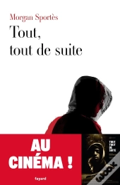 Tout, Tout De Suite