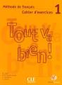 Tout Va Bien Niv.1 Exercices Methode De Francais Alliance Francaise - Preview
