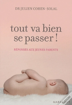Capa do artigo Tout Va Bien Se Passer ! Réponses Aux Jeunes Parents
