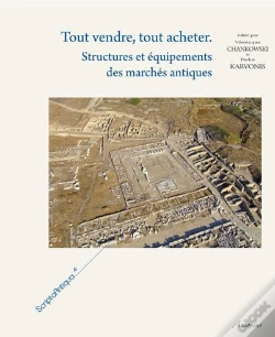 Capa do artigo Tout Vendre, Tout Acheter ; Structures Et Equipements Des Marches Antiques