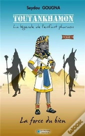 Toutankhamon - La Legende De L'Enfant Pharaon