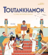 Toutankhamon, Le Trésor De L'Enfant Pharaon