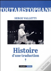 Toutaristophane, Histoire D'Une Traduction