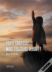 Toute Cabossée, Mais Toujours Debout !