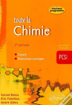 Capa do artigo Toute La Chimie En Pcsi - 2e Période - Cours Et Exercices Corrigés