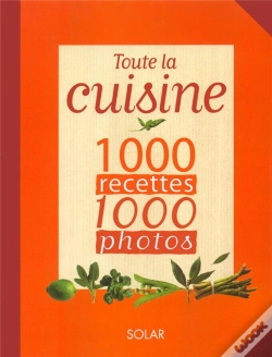 Capa do artigo Toute La Cuisine ; 1000 Recettes 1000 Photos