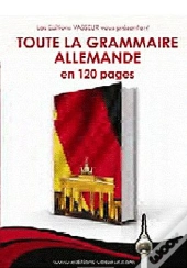 Toute La Grammaire Allemande En 120 Page