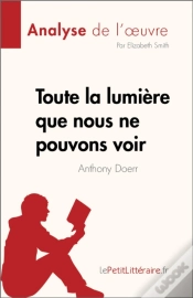 Capa do artigo Toute La Lumière Que Nous Ne Pouvons Voir De Anthony Doerr (Analyse De L