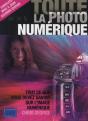 Toute La Photo Numérique ; Tout Ce Que Vous Devez Savoir Sur L'Image Numérique - Preview