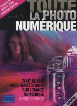 Capa do artigo Toute La Photo Numérique ; Tout Ce Que Vous Devez Savoir Sur L'Image Numérique