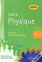 Capa do artigo Toute La Physique En Pcsi - 1re Période - Cours Et Exercices Corrigés