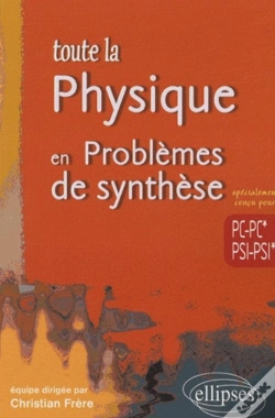 Capa do artigo Toute La Physique En Problèmes  De Synthèse - Pc-Pc*-Psi-Psi*