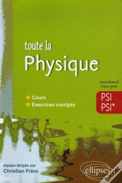 Capa do artigo Toute La Physique En Psi, Psi* ; Cours, Exercices Corrigés