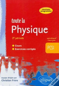 Capa do artigo Toute La Physique Pcsi - 2e Période - Cours Et Exercices Corrigés