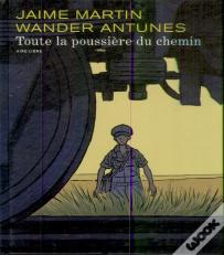 Toute La Poussière Du Chemin Tome 1