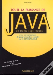 Capa do artigo Toute La Puissance De Java En Trente Sept Lecons Avec Environnement De Programmation Complet Sur Le Cd-Rom