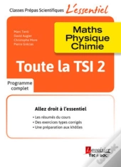 Toute La Tsi 2 ; Maths, Physique, Chimie