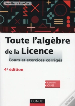 Capa do artigo Toute L'Algebre De La Licence - 4e Ed. - Cours Et Exercices Corriges