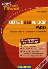 Toute L'Ue6 En Qcm 1re Annee Sante - Initiation A La Connaissance Du Medicament
