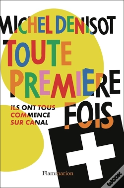 Capa do artigo Toute Première Fois : Ils Ont Tous Commencé Sur Canal +