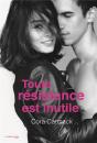 Toute Resistance Est Inutile - Preview