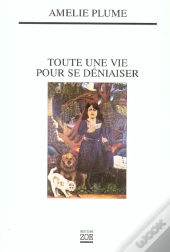 Toute Une Vie Pour Se Déniaiser