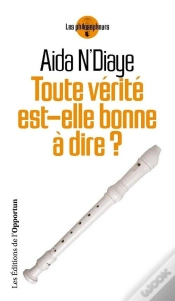 Capa do artigo Toute Verite Est-Elle Bonne A Dire ?