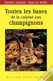 Capa do artigo Toutes Les Bases De La Cuisine Aux Champignons