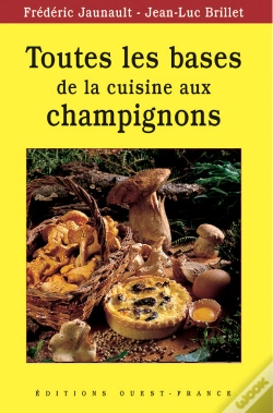 Capa do artigo Toutes Les Bases De La Cuisine Aux Champignons