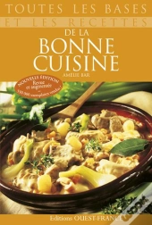 Toutes Les Bases Et Recettes De La Bonne Cuisine