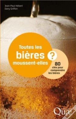 Capa do artigo Toutes Les Bieres Moussent-Elles ? 80 Cles Pour Comprendre Le Monde Des Bieres