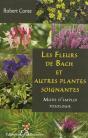 Toutes Les Fleurs De Bach Et Autres Plantes Soignantes - Preview