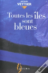 Toutes Les Iles Sont Bleues