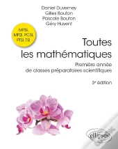 Toutes Les Mathématiques : Première Année De Classes Préparatoires Scientifiques (3e Édition)