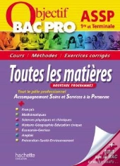 Toutes Les Matieres ; 1ere Et Terminale Bac Pro Assp