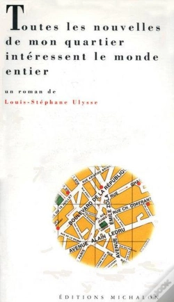 Capa do artigo Toutes Les Nouvelles De Mon Quartier Interessent Le Monde Entier