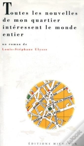 Toutes Les Nouvelles De Mon Quartier Interessent Le Monde Entier