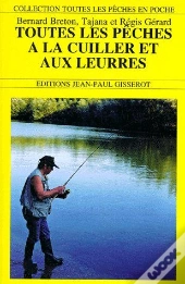 Toutes Les Pêches À La Cuillère Et Aux Leurres