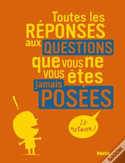 Capa do artigo Toutes Les Reponses Aux Questions Que Vous Ne Vous Etes Jamais Posees ; Le Retour