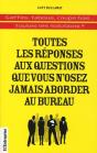 Toutes Les Réponses Aux Questions Que Vous N'Osez Jamais Aborder Au Bureau - Preview