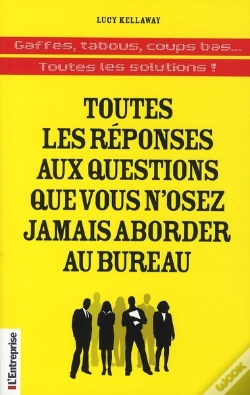 Capa do artigo Toutes Les Réponses Aux Questions Que Vous N'Osez Jamais Aborder Au Bureau